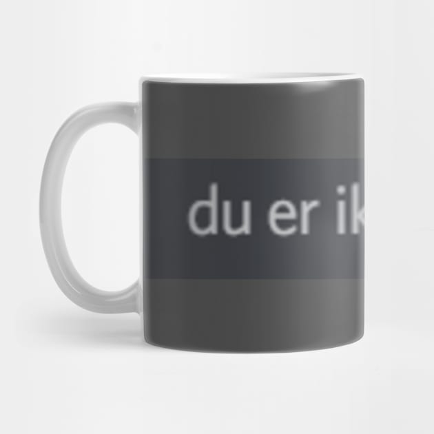 Du er ikke alene by HoneyPotTees